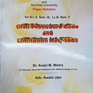Civil Procedure Code and Limitation Act, 1963 - for B.L.S. Sem IX LL.B. Sem V | New Paper Style as per new syllabus of Mumbai University