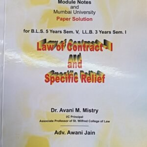 Law of Contract - I & Specific Relief for SEM-1 of 3 Year LL.B or Sem-V of 5 Year B.L.S. LL.B | Module Notes & Mumbai University Paper Solution