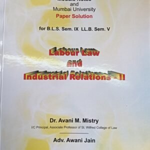 Labour Law and Industrial Relations - II - for B.L.S. Sem IX LL.B. Sem V | Module Notes & Mumbai University Paper Solution