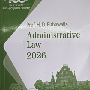 Administrative Law 2026 - Prof H. D. Pithawalla for SEM-III of 3 Year LL.B or Sem-VII of 5 Year B.L.S. LL.B | As per Mumbai University Syllabus