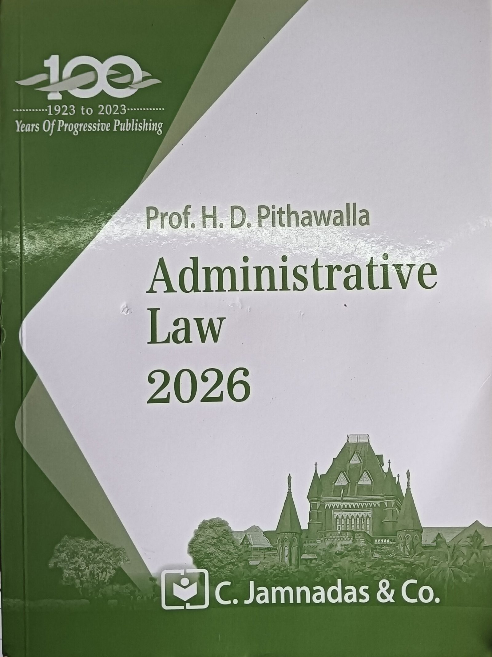 Administrative Law 2026 - Prof H. D. Pithawalla for SEM-III of 3 Year LL.B or Sem-VII of 5 Year B.L.S. LL.B | As per Mumbai University Syllabus