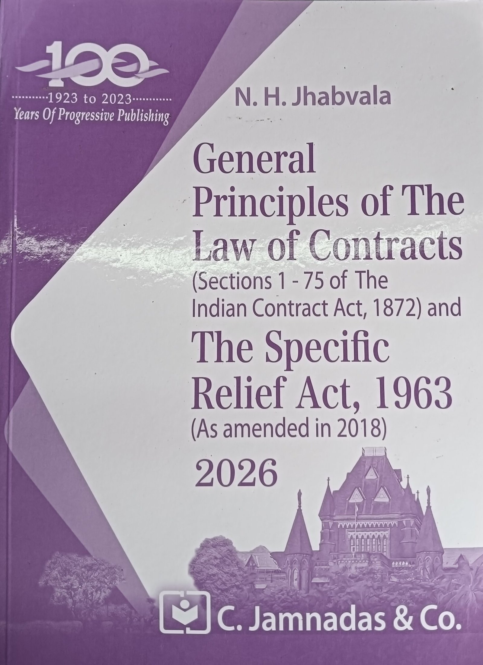 General Priciples of The Law of Contracts - N.H. Jhabvala for SEM-1 of 3 Year LL.B or Sem-V of 5 Year B.L.S. LL.B