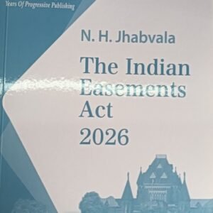 The Indian Easement Act -   N.H. Jhabvala for SEM-III of 3 Year LL.B or Sem-VII of 5 Year B.L.S. LL.B | As per Mumbai University Syllabus