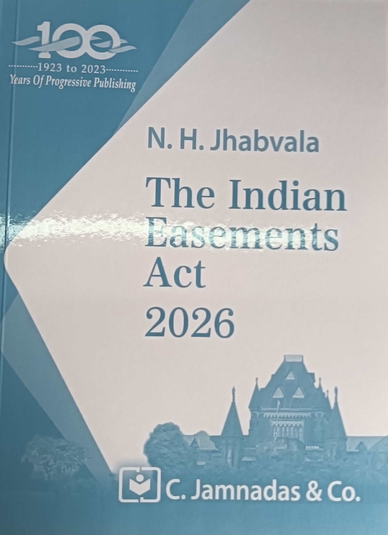 The Indian Easement Act - N.H. Jhabvala for SEM-III of 3 Year LL.B or Sem-VII of 5 Year B.L.S. LL.B | As per Mumbai University Syllabus